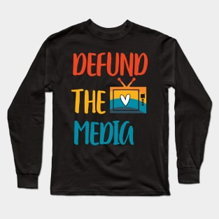 Retro Vintage Defund The Media Long Sleeve T-Shirt